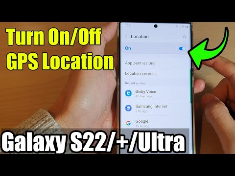 Galaxy S22/S22+/Ultra: How to Turn On/Off GPS Location
