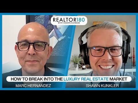 How to Break Into The Luxury Real Estate Market w/ Marc Hernandez