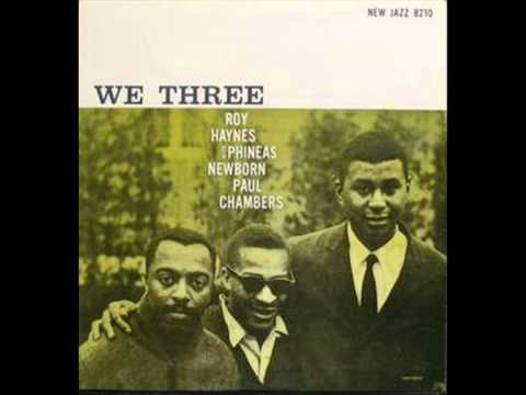 Roy Haynes, Paul Chambers and Phineas Newborn Jr. - Our Delight