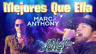 La Mafia  FT  Marc Anthony * MEJORES QUE ELLA*