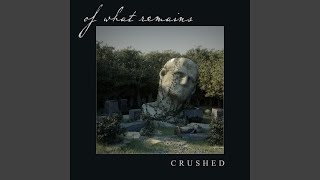 Crushed Music Video