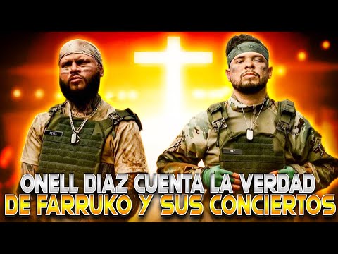 ONELL DIAZ CUENTA LA VERDAD DE FARRUKO, SU CONVERSIÓN Y SU GIRA DE CONCIERTOS !!