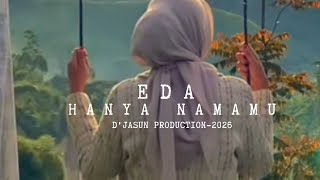 Download lagu HANYA NAMAMU - EDA | Remasteted mp3