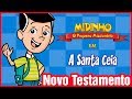 A Santa Ceia Midinho O Pequeno Missionário
