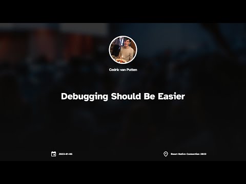 Debugging Should Be Easier by Cedric van Putten