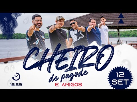 Live - Cheiro de Pagode e Amigos