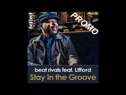 Beat Rivals feat.Lifford - Stay In The Groove (Promo Snip Set)