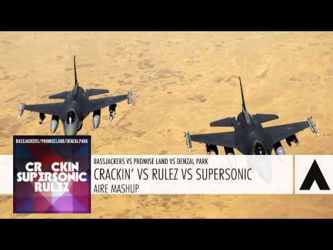 Bassjackers vs Promise Land vs Denzal Park - Crackin' vs Rulez vs Supersonic (Aire Mashup)
