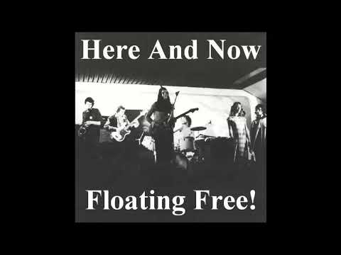 Here & Now - Floating Free!