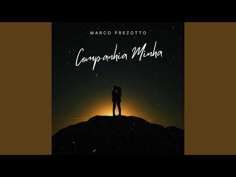 Companhia Minha - Marco Prezotto