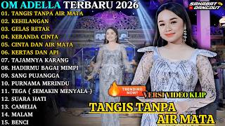 Download lagu ADELLA TERBARU - TANGIS TANPA AIR MATA - KEHILANGAN - OM ADELLA FULL ALBUM TERBARU 2026 mp3