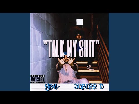 Talk My Shit (feat. Jubiee D)