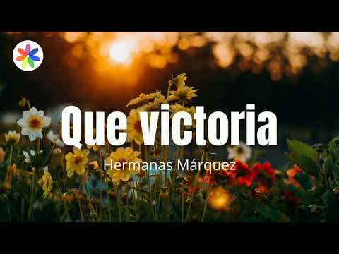 Duo Hermanas Márquez - Que victoria.