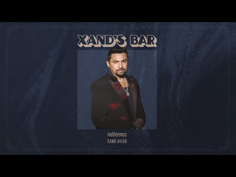 Xand Avião - Indiferença (Xand's Bar)