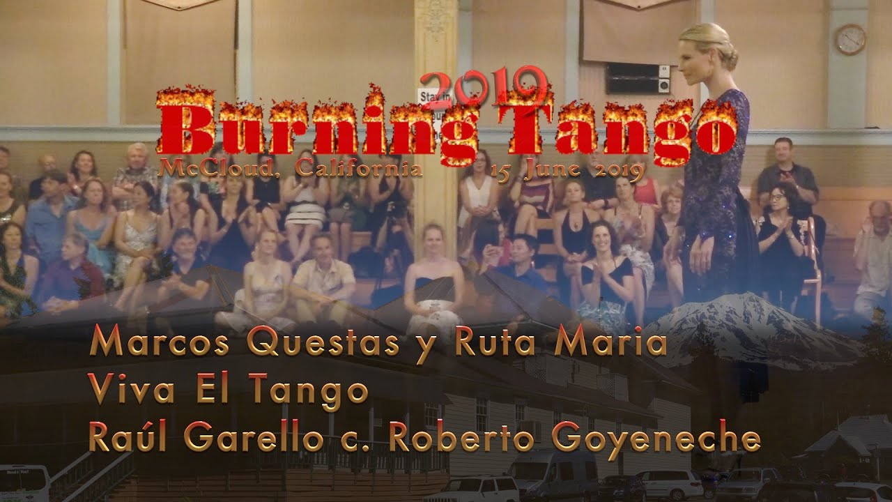 Marcos Questas y Ruta Maria - Viva El Tango - Raúl Garello c. Roberto Goyeneche - BurningTango