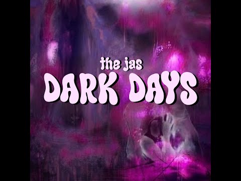 The Jas - Dark Days (Official Lyrics Video)