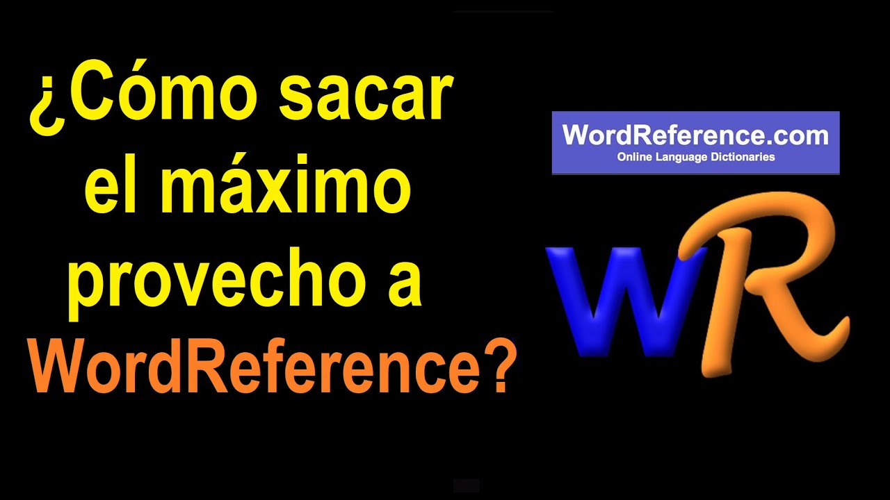 ¿Qué es WordReference y para qué sirve? LIB ASK