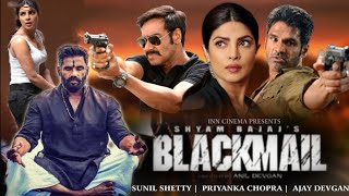 BlackMail Full HD Movie  Ajay Devgan Sunil Shetty 