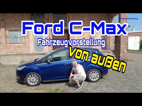 Ford C Max Fahrzeugvorstellung Teil 1 "Von Außen"