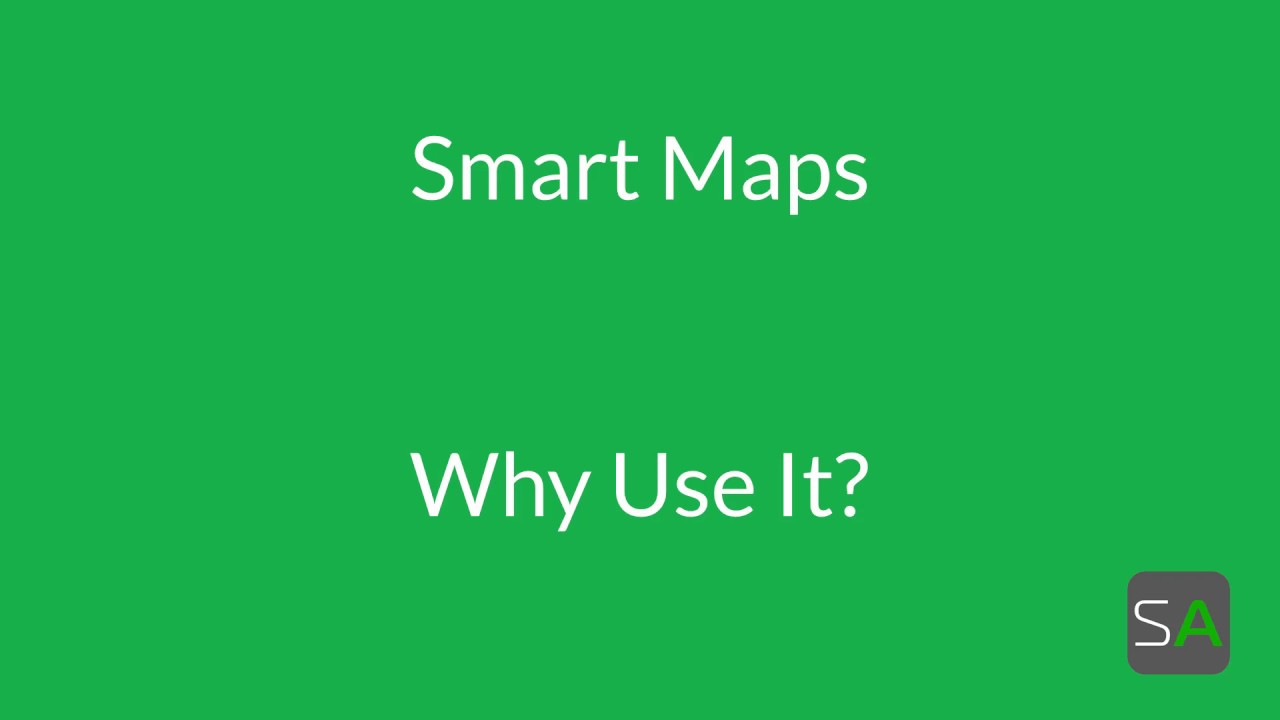 Introducing Smart Maps
