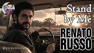 Renato Russo "Stand By Me" (Ben E. King) #aicover #renatorusso #beneking