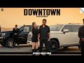 DownTown Official Video Saabi Bhinder Aziz New Punjabi Songs 2024 RisingMoon Records