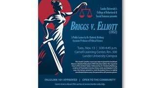 Briggs v  Elliott  at Lander University  11 13 18