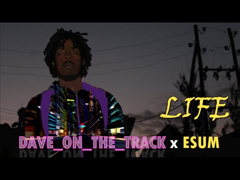 DAVE ON THE TRACK x Esum LIFE official audio  #ESUMLIFE #sticktogether #EHHCWAVE1 EHHCWAVE1