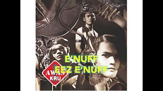 E'nuff Eez E'nuff - KRU (Official Audio)