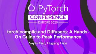 torch.compile and Diffusers: A Hands-On Guide to Peak Performance - Sayak Paul, Hugging Face