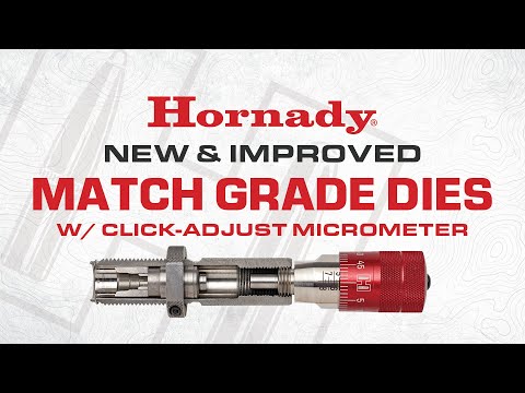 Match Grade Die Sets NOW WITH Click-Adjust Micrometer