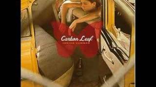 Carbon Leaf - Let Your Troubles Roll By