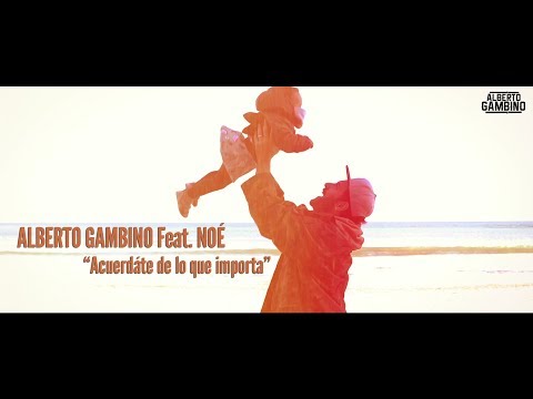 Alberto Gambino feat. Noé - Acuerdáte de lo que importa
