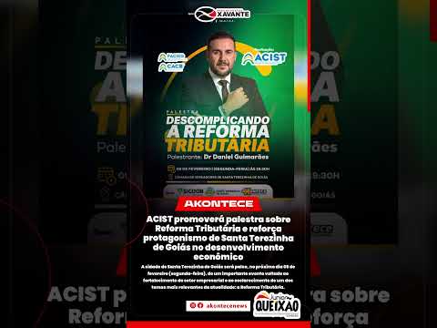 ACIST promoverá palestra sobre Reforma Tributária e reforça protagonismo de Santa Terezinha de Goiás