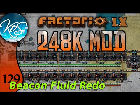Factorio 248k Mod 129 - REDOING BEACON FLUID! - Tips & Tricks