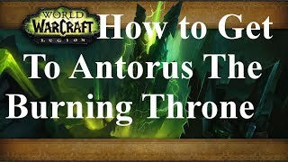 WoW-How To Get To Antorus The Burning Throne Raid Entrance