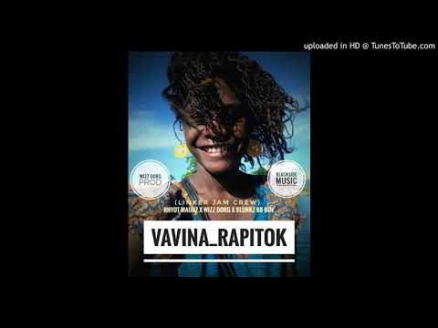 RHYOT MAUXZ -VAVINA RAPITOK FT WIZZ DORG & BLUNKZ BB BOY (2019)