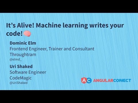 It's Alive! Machine Learning Writes Your Code! | Dominic Elm & Uri Shaked | #AngularConnect