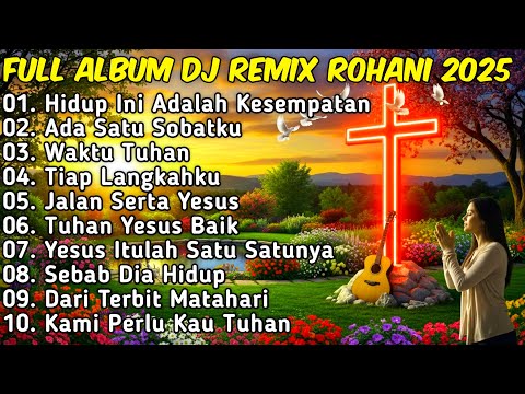 FULL ALBUM REMIX LAGU ROHANI Paling Syadu TERBARU 2025 Full Bass BY JIRO MUSIC | Ada Satu Sobatku