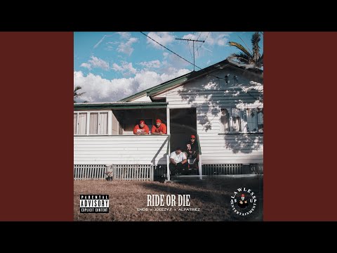 Ride or Die (feat. Eno$, Jdeezy.F & Alpatriez)