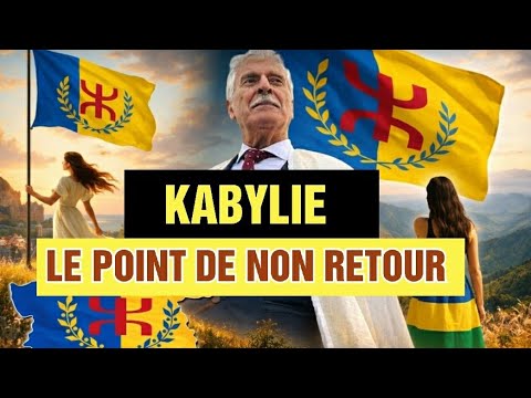 Kabylie : Le Point de Non-Retour ? L’Indépendance Peut-Elle Bousculer l’Ordre International ?
