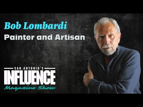 Bob Lombardi is Back: an Interview with the Renowned San Antonio Painter || Season 1, Episode 8