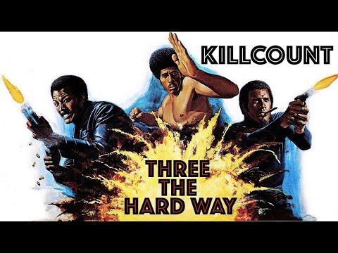 Three the Hard Way (1974) Jim Brown, Fred Williamson & Jim Kelly killcount
