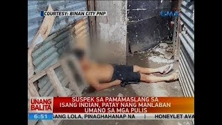 UB: Suspek sa pamamaslang sa isang Indian, patay nang manlaban umano sa mga pulis