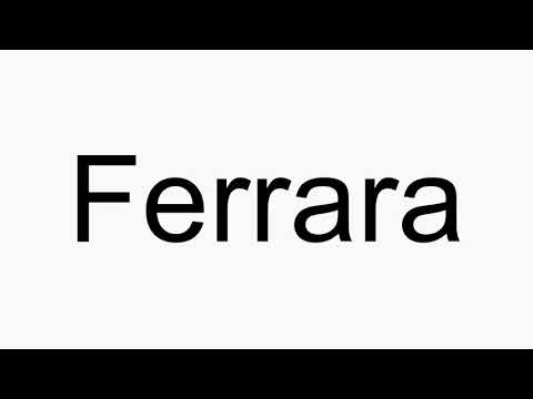 How to pronounce Ferrara