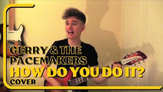 How Do You Do It? cover - Gerry &amp; The Pacemakers