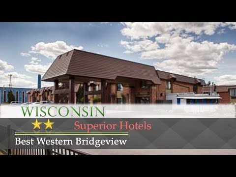 Best Western Bridgeview - Superior Hotels, Wisconsin