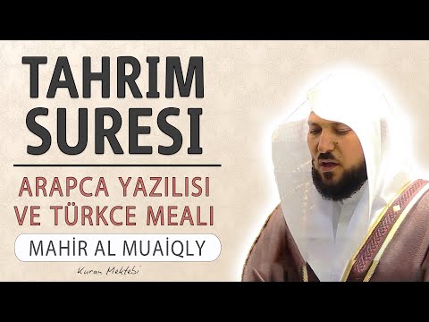 Tahrim suresi anlamı dinle Mahir al Muaiqly (Tahrim suresi arapça yazılışı okunuşu ve meali)