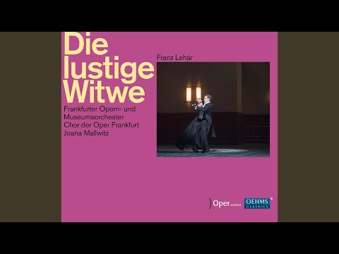 Die lustige Witwe, Act II: Heia, Mädel, aufgeschaut (Live)