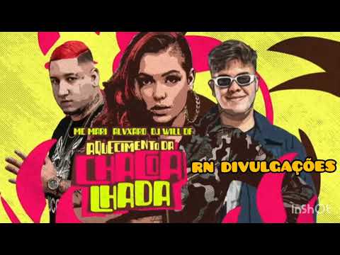 Mc Mari Álvaro e Dj Will Df - Aquecimento da Chacoalhada 2021